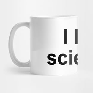 I Like Science Mug